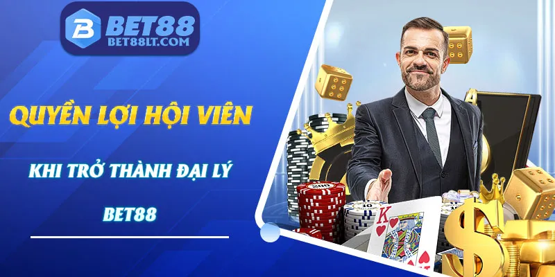 Quyền lợi của hội viên khi trở thành đối tác đại lý Bet88