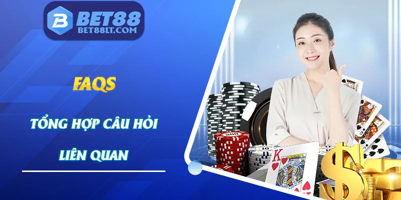 Tổng hợp câu hỏi của hội viên về tải app Bet88 